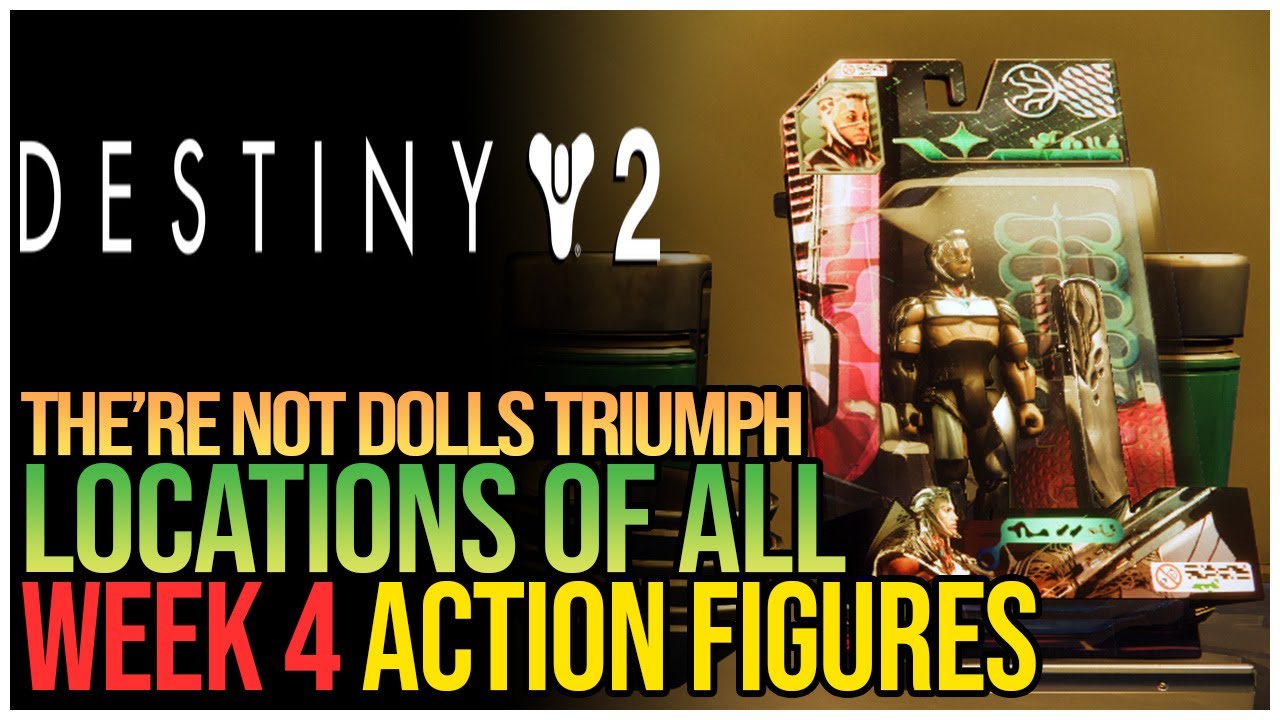 Destiny 2 All Week 4 Action Figures They're Not Dolls Triumph YouTube