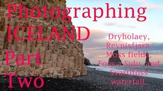 Photographing Iceland PT2 - Dryholaey to Svartifoss