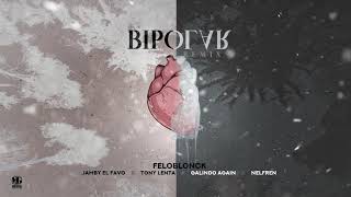BIPOLAR REMIX 🖤  Jamby el Favo x Tony Lenta x Galindo x Nelfren x Felo Blonck