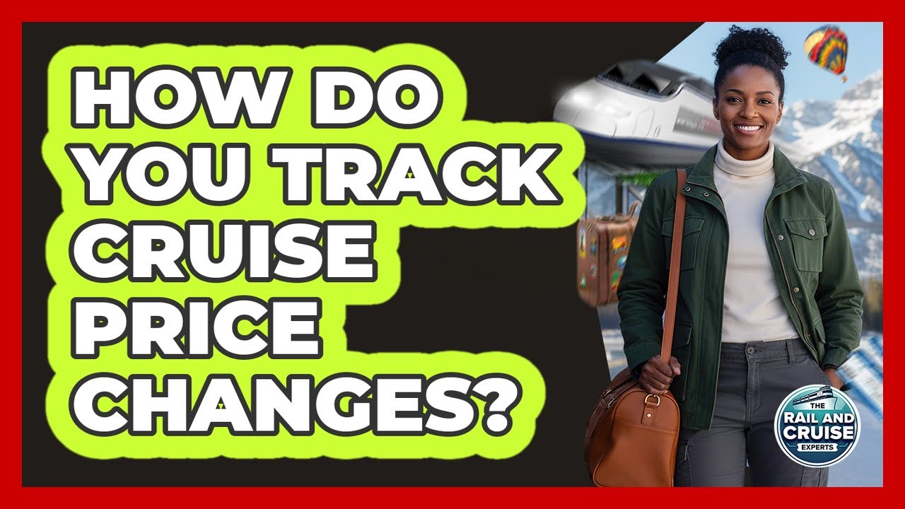 How Do You Track Cruise Price Changes?