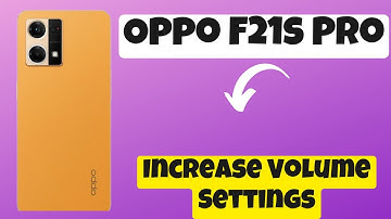 Oppo F21s Pro Increase Volume Settings || How To increase Sound