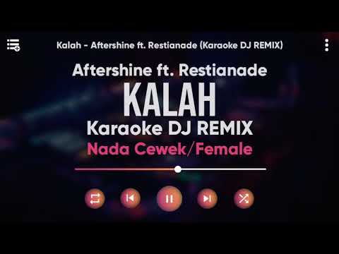 KALAH - AFTERSHINE FT. ASTIANDE || KARAOKE LIRIK VERSI KOPLO PARGOY || NADA CEWEK