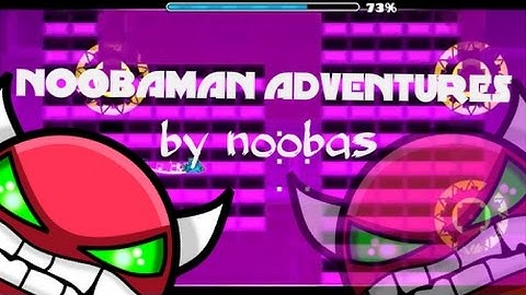 Geometry Dash (2.0) Noobaman Adventures by Noobas (Very Easy Demon)