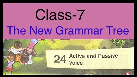 Active and passive voice / The New grammar Tree/Class-7 / Answers and Question