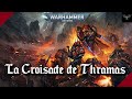 Warhammer 40k  la croisade de thramas 4  larrive du lion