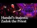 &#39;Zadok the Priest&#39; - Handel - the Royal Scottish National Orchestra | Classic FM