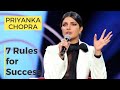 Priyanka Chopra | 7 Rules to Success for YOU