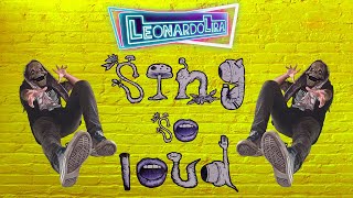 Leonardo Lira - SING SO LOUD (Original Mix) *Psytrance* Resimi