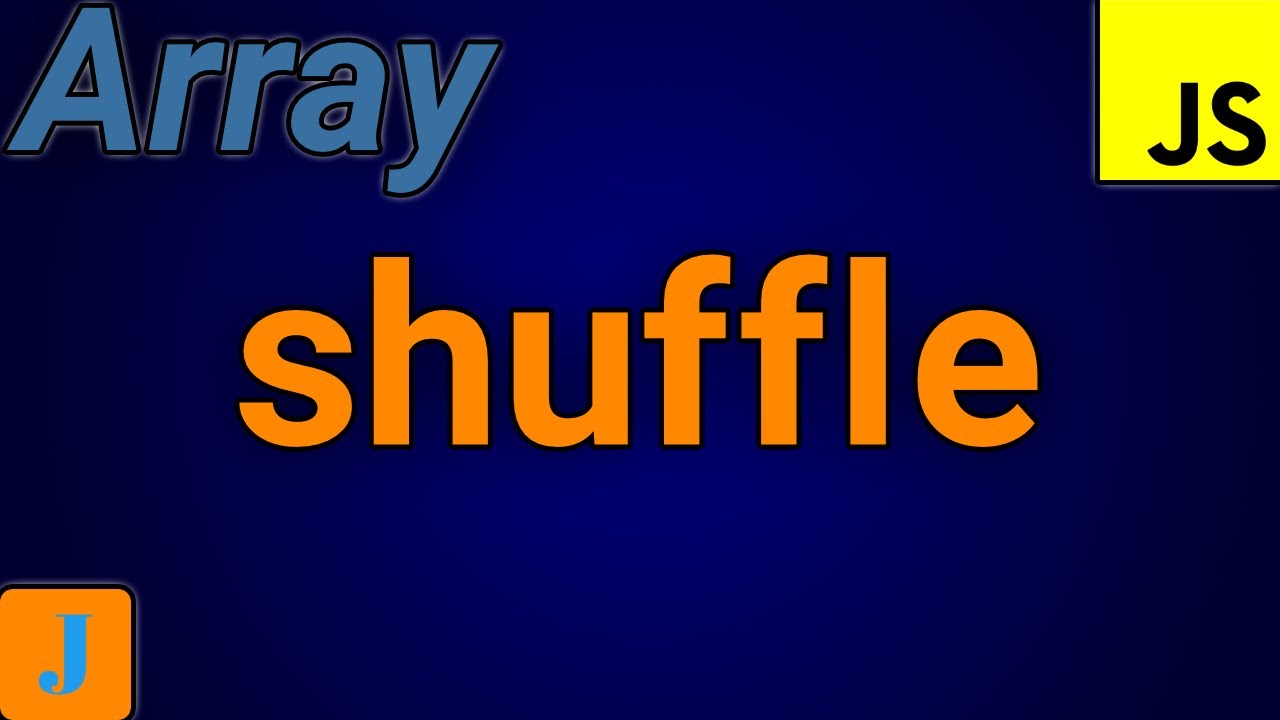 How To Shuffle An Array In JavaScript - YouTube