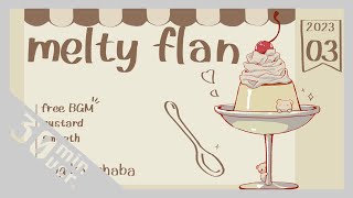 【30分耐久フリーBGM】melty flan  茶葉のぎか