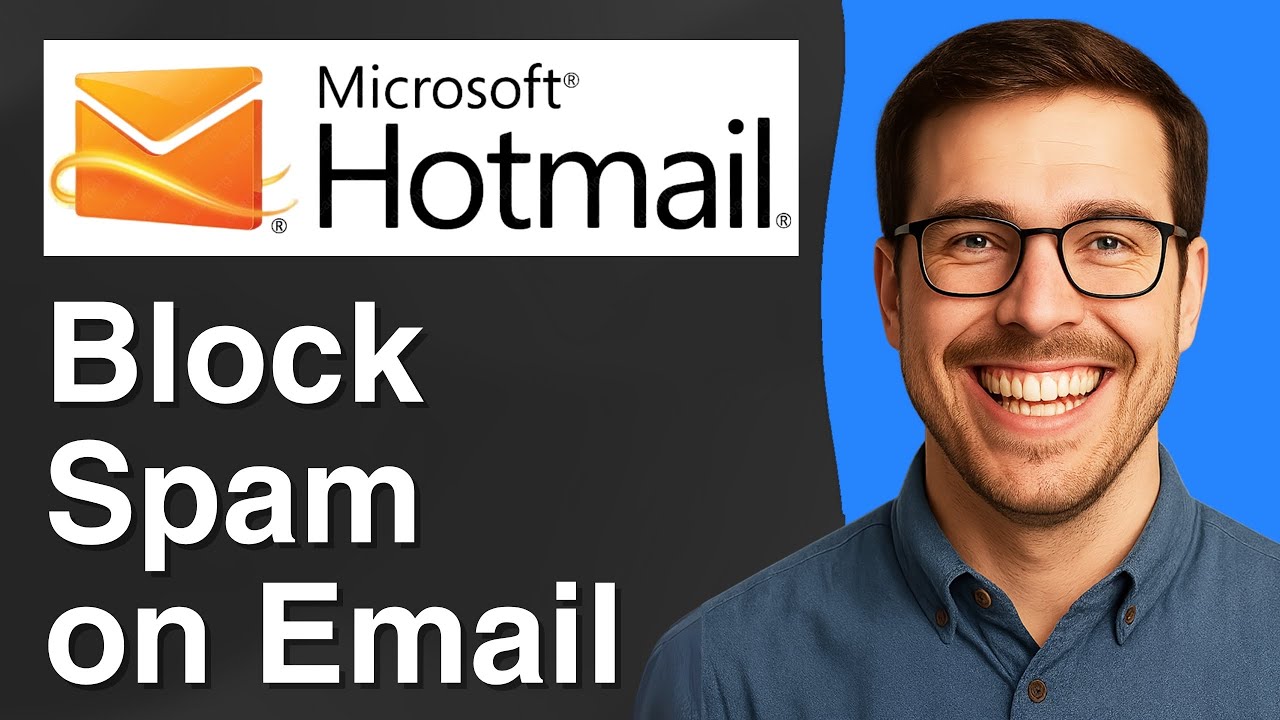 How to Block Spam on Email Hotmail Gmail Live Etc [Full 2025 Guide]