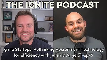 Ignite Startups: Rethinking Recruitment Technology for Efficiency with Julian D