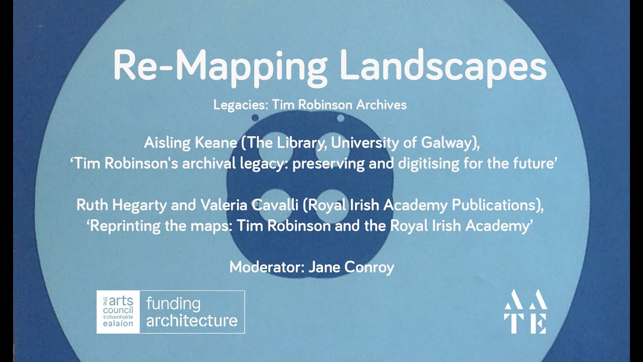 Legacies Session: Tim Robinson and the Cartographic Archive