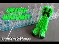 CREEPER MINECRAFT DE GOMITAS CON TELAR RAINBOW LOOM (EN EPAÑOL) ConTusManos