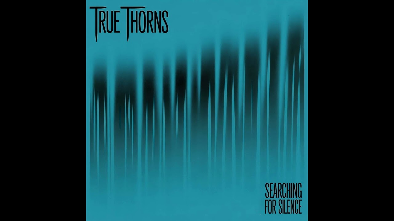 True Thorns - Searching For Silence (FULL ALBUM)