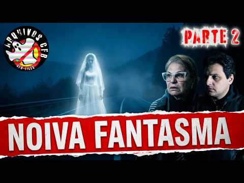 Ghost bride Mystery solved Part 2 @ArquivosCFB