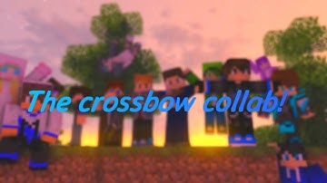 The crossbow collab - Hosted by me! (Minecraft animation collab)