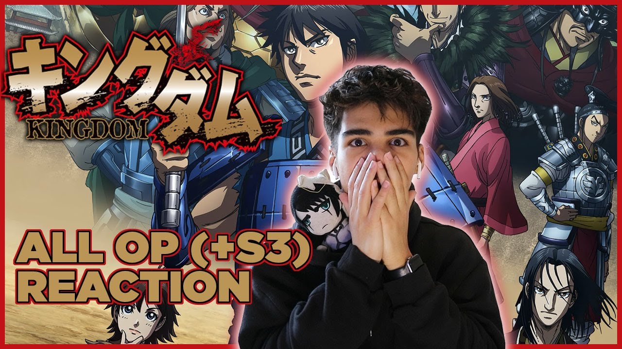 KINGDOM OPENINGS 1-3 (All Openings!) | Anime Reaction - YouTube