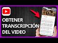 Cómo Obtener La Transcripción De UN Video De YouTube | Rápido y Fácil