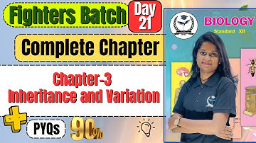 Complete Chapter 3  Inheritance and Variation Biology Class 12th #fightersbatch #newindianera