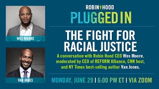 Plugged In: A conversation on racial justice with Robin Hood CEO Wes Moore Plugged In: A conversation on racial justice with Robin Hood CEO Wes Moore