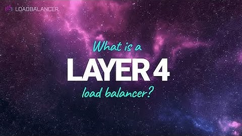 What is a load balancer? Layer 4 explained