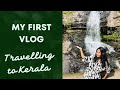 My first vlog… family trip to Kerala
