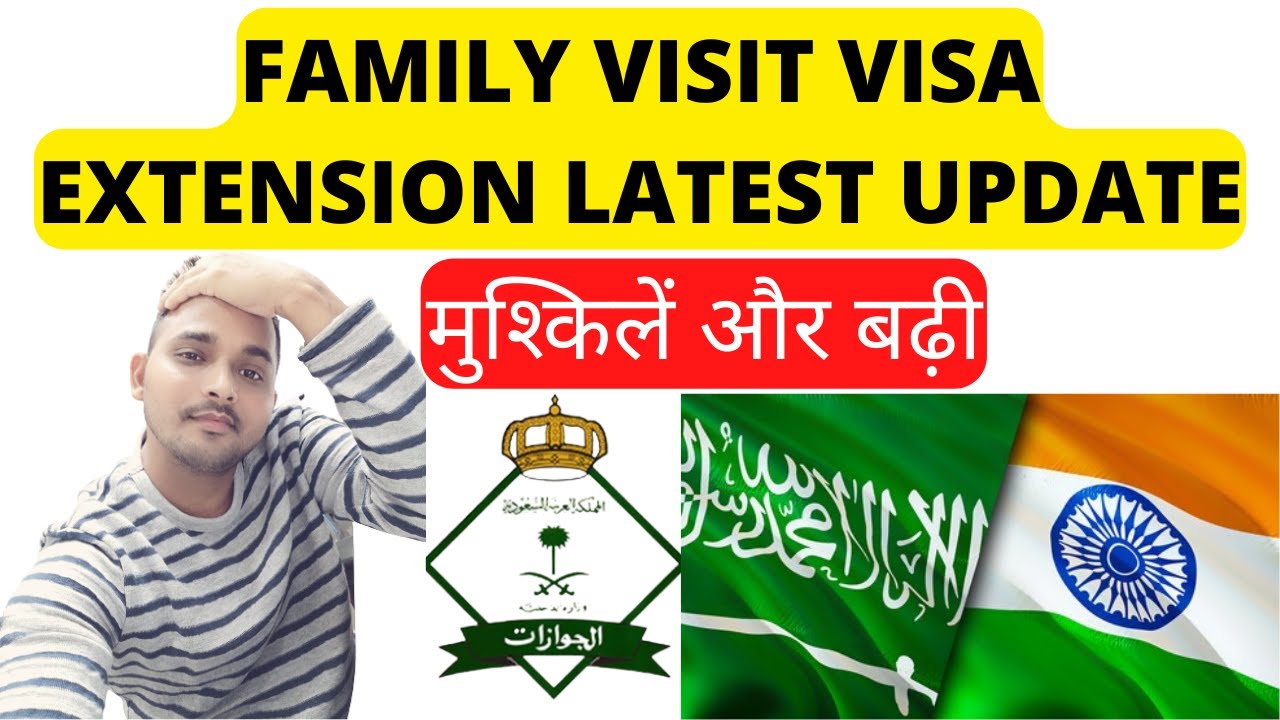 Family visit visa extension latest update 2022, family visit visa saudi