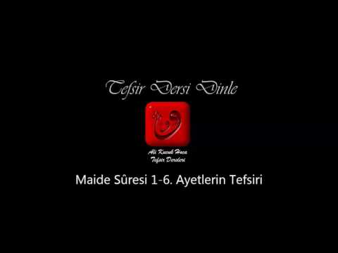 Ali Küçük - Maide Sûresi 1-6. Ayetler Tefsiri / MP3 - Ses