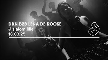 DKN B2B Lena De Roose @ Slalom, Lille — 13.03/25