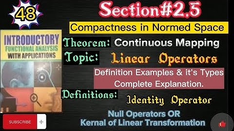 Continuous Mapping Linear operators Definition Examples and it