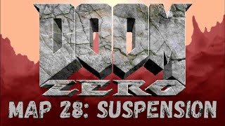 Doom Zero walkthrough no commentary Map 28: Suspension (All Secrets)