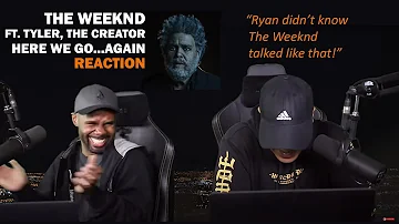 The Weeknd ft. Tyler, The Creator - Here We Go… Again (REACTION!)