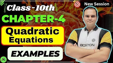 Class 10 Chapter 4 Examples | Quadratic Equations | Example 1 to 9 Chapter 4 |