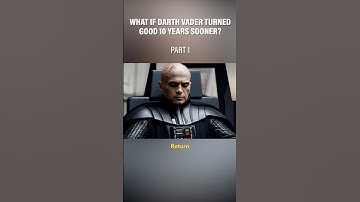 What if Vader Turned Good 10 Years Sooner? PART 1