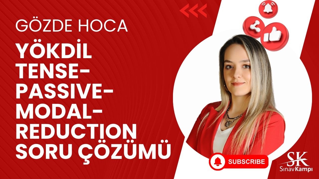 YÖKDİL TENSE-PASİF-MODAL-REDUCTION SORU ÇÖZÜMÜ | GÖZDE HOCA