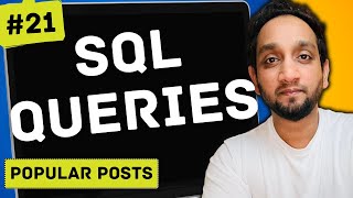 Popular Posts - SQL Interview Query 21 | SQL Problem Level &quot;MEDIUM&quot;
