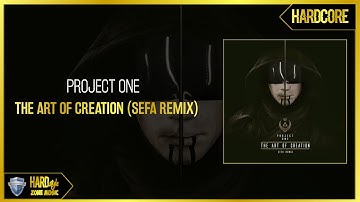 Project One - The Art Of Creation (Sefa Remix) (Pro Mix)