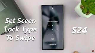 How To Set Screen Lock Type To 'Swipe' On Samsung Galaxy S24 / S24 Ultra screenshot 4