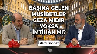 Başa Gelen Musibetler Ceza Mıdır İmtihan Mı?