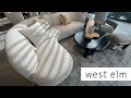 Whats new at west elm 2024 sofas tables furniture in store walking