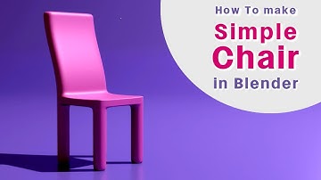 How to make a Simple Chair in Blender - Fast and Easy - Blender Tutorial