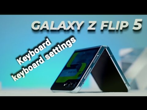 keyboard theme settings samsung galaxy z flip 5g ) How to change ...