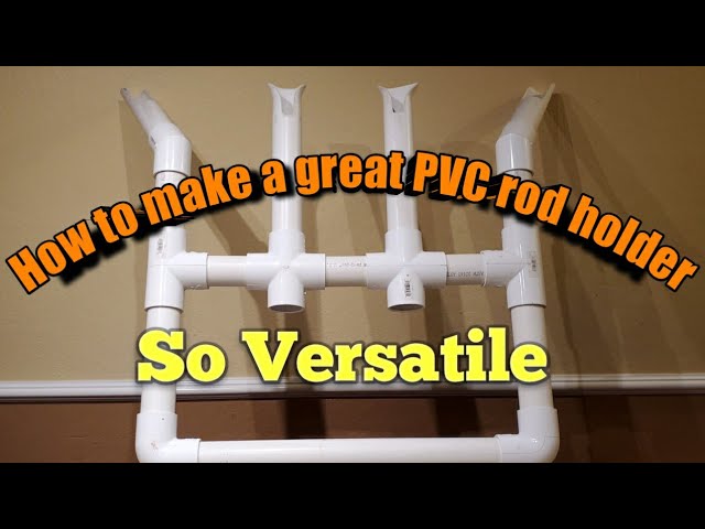 How to make great PVC rod holder - So Versatile 