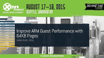 XPDS15 - Improve ARM Guest Performance with 64KB Pages
