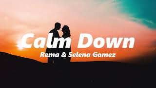 Selena Gomez ft Rema - Calm down