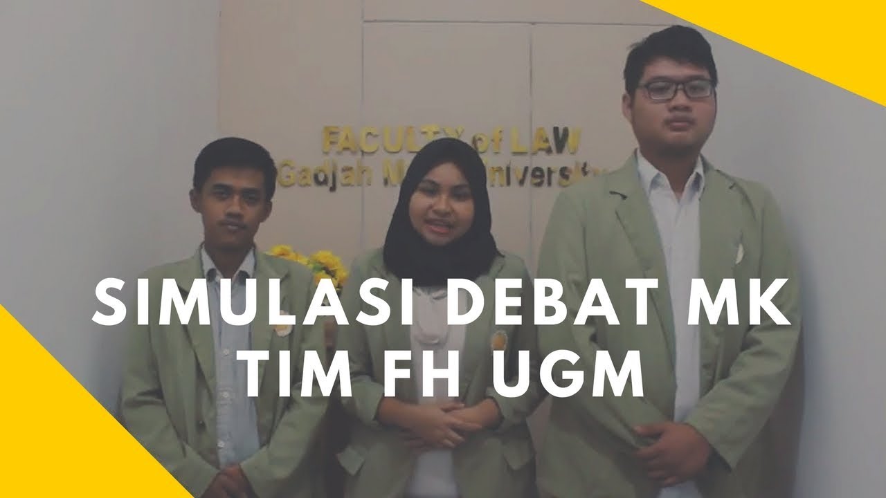 Video Simulasi Debat MK - Tim FH UGM 2018