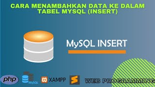 Cara Menambahkan data ke dalam Tabel MySQLI (INSERT)