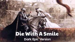 Die With A Smile lady Gaga U0026 Bruno Mars  Dark Epic Cinematic Orchestral