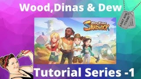 My Time At Sandrock Tutorial  How To Get Wood, Dinas & Dew Early Game